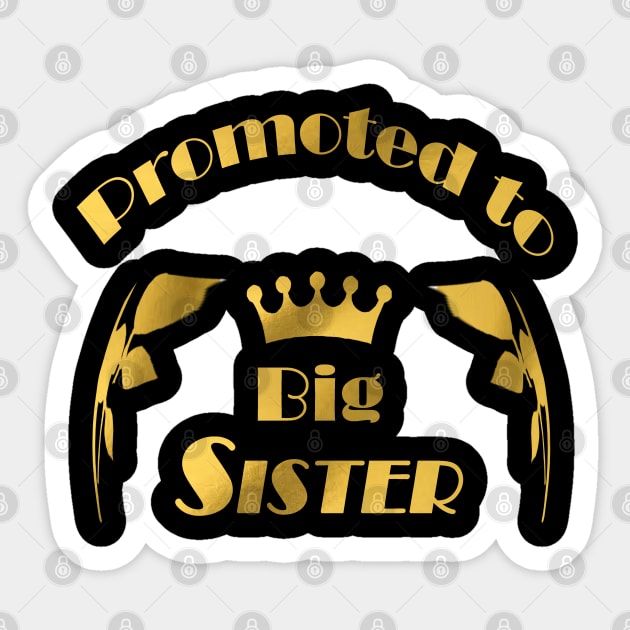 Promoted to Big Sister Shirt Sticker by The unusual T-Shirt